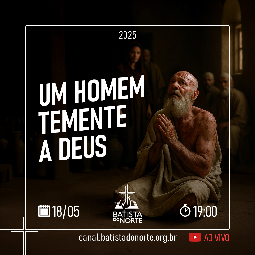 UM HOMEM TEMENTE A DEUS!